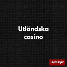 Utländska Casinon En Djupdykning i Spelens Värld 582168112 Utländska Casinon En Djupdykning i Spelens Värld 582168112
