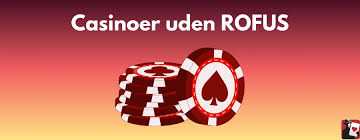 Bedste Online Casino Uden ROFUS Spil Uden Bekymringer Bedste Online Casino Uden ROFUS Spil Uden Bekymringer