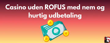Oplev Danske Casinoer Uden ROFUS - Din Guide til Spil uden Begrænsninger Oplev Danske Casinoer Uden ROFUS - Din Guide til Spil uden Begrænsninger