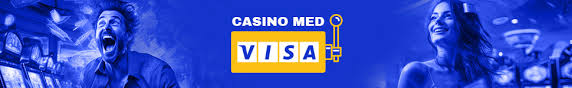 Oplev Fordelene ved Visa Casino Sikkerhed, Bekvemmelighed og Spilmuligheder Oplev Fordelene ved Visa Casino Sikkerhed, Bekvemmelighed og Spilmuligheder