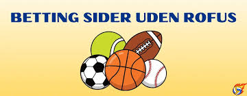 Betting sider uden ROFUS En Guide til Ansvarligt Spil 1863223785 Betting sider uden ROFUS En Guide til Ansvarligt Spil 1863223785