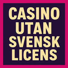 Casino Utan Svensk Licens En Guide till Alternativa Spelupplevelser 471962988 Casino Utan Svensk Licens En Guide till Alternativa Spelupplevelser 471962988