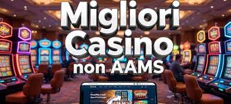 Scopri i Casinò Online in Italia Non AAMS Scopri i Casinò Online in Italia Non AAMS