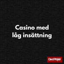 Utländska Casino med Låg Insättning Din Guide till Spel med Minimal Risk Utländska Casino med Låg Insättning Din Guide till Spel med Minimal Risk
